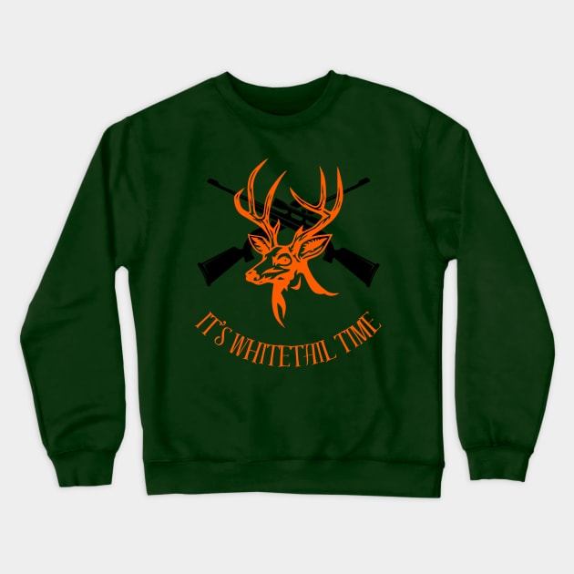 It’s whitetail time Crewneck Sweatshirt by Country merch